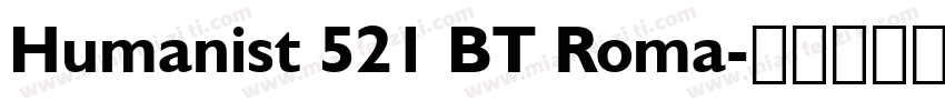 Humanist 521 BT Roma字体转换